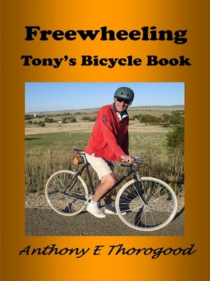 cover image of Free Wheeling--Tony's Bicycle Book